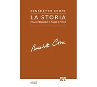 La storia come pensiero e come azione