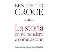 La storia come pensiero e come azione