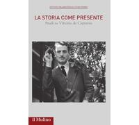 La storia come presente. Studi su Vittorio De Caprariis