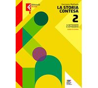 La storia contesa. Per le Scuole superiori. Con e-book. Con espansione online (Vol. 2)