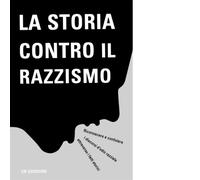 La Storia contro il razzismo - Matteo Minelli - CR, 2021