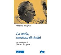 La storia, coscienza di civiltà