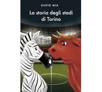 La storia degli stadi di Torino