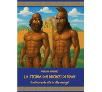 La storia dei Bronzi di Riace. Il mito prende vita in stile manga!