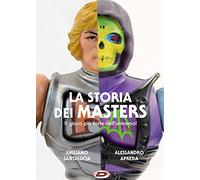 La storia dei Masters. Il gioco più forte dell'universo!