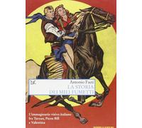 La storia dei miei fumetti. L'immaginario visivo italiano fra Tarzan, Pecos Bill e Valentina