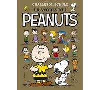 Libri Charles M. Schulz - La Storia Dei Peanuts. Ediz. Limitata