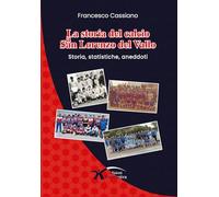 La storia del calcio a San Lorenzo del Vallo. Storia, statistiche, aneddoti