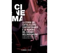 La storia del cattolicesimo e le memorie del cinema - [Mimesis]