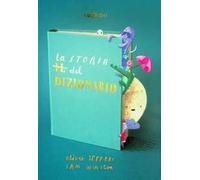 LA STORIA DEL DIZIONARIO. EDIZ. A COLORI - WINSTON SAM, JEFFERS OLIVER -