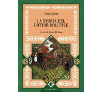 La storia del dottor Dolittle. Ediz. integrale