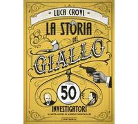 La storia del giallo in 50 investigatori