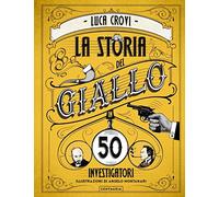La storia del giallo in 50 investigatori