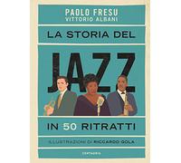 La storia del jazz in 50 ritratti