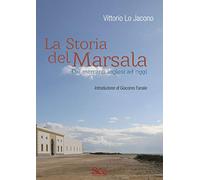 La storia del Marsala. Dai mercanti inglesi ad oggi