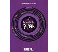La storia del punk - [Casa Editrice Libraria Ulrico Hoepli]