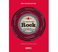 La storia del rock. Nuova ediz. - Guaitamacchi Ezio