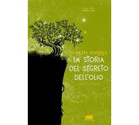 La storia del segreto dell'olio