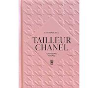 La storia del tailleur Chanel. Ediz. a colori