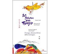 La storia del Tengu. Ediz. illustrata - Yoichi Takashi