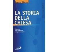 La storia della Chiesa. Risposta alle domande più provocatorie