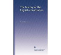 La storia della costituzione inglese: Volume 1