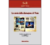La storia della distruzione di Troia