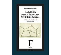 La storia della filosofia nell'età nuova. Dal III secolo al XIII secolo. Nuova ediz.