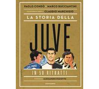 La storia della Juve in 50 ritratti