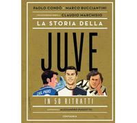 La storia della Juve in 50 ritratti