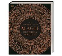 La storia della magia, della stregoneria e dell'occulto: una pratica...