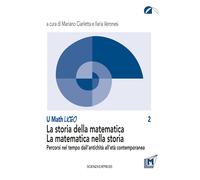 La storia della matematica. La matematica nella storia. Percorsi nel tempo...