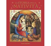 La storia della natività. Ediz. illustrata