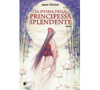 La storia della Principessa Splendente