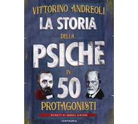La storia della psiche in 50 protagonisti