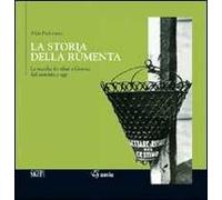 La storia della rûmenta. La raccolta dei rifiuti a Genova dall'antichità a oggi. Ediz. illustrata