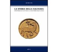 La storia della salvezza. Attraverso la Scrittura e il magistero della Chiesa