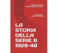 LA STORIA DELLA SERIE B 1929-48: CAMPIONATI 1931-32 E 1932-33