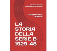 LA STORIA DELLA SERIE B 1929-48: CAMPIONATO 1933-34