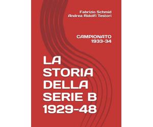 LA STORIA DELLA SERIE B 1929-48: CAMPIONATO 1933-34