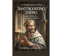 LA STORIA DELLA VITA DI SANT'AGOSTINO D'IPPO