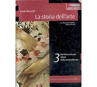 La storia dell'arte. Dal Rinascimento all'età della Controriforma. Con espansione online. Per le Scuole superiori