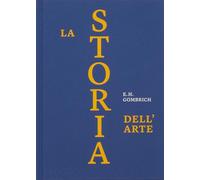 Libri Gombrich Ernst H. - La Storia Dell'arte. Ediz. Lusso