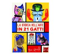 La storia dell'arte in 21 gatti [Hardcover] Gould, Nia and Sirna, Maria Teresa