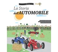 La storia dell'automobile. Ediz. illustrata