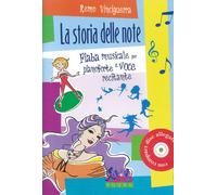 La storia delle note. Fiaba musicale per pianoforte e voce recitante. Con ...