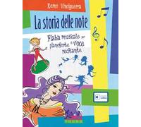 La storia delle note. Fiaba musicale per pianoforte e voce recitante. Con contenuti audio online