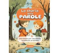 LA STORIA DELLE PAROLE: Una favola per raccontare la balbuzie ai bambini