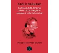La storia dell'economia (che ti dà da mangiare) spiegata a Lollo del mio bar