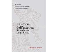 La storia dell'estetica. Ricordando Luigi Russo